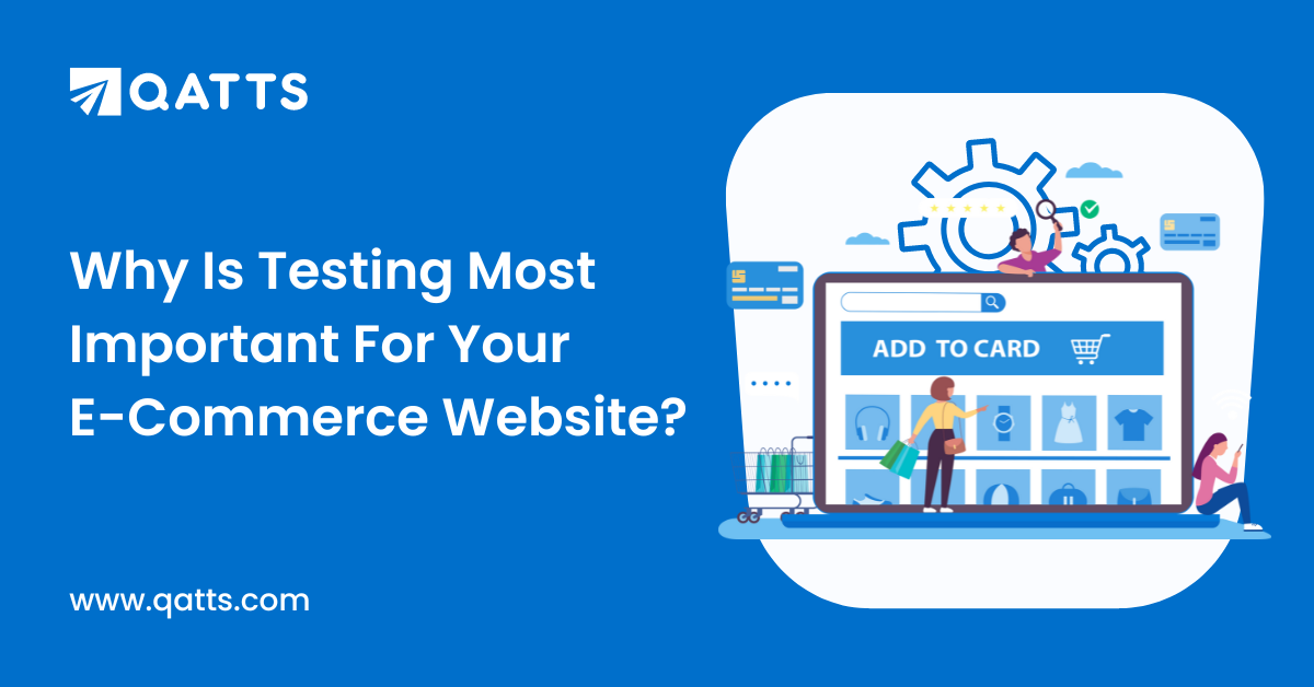 Why Is Testing Most Important For Your E-Commerce Website